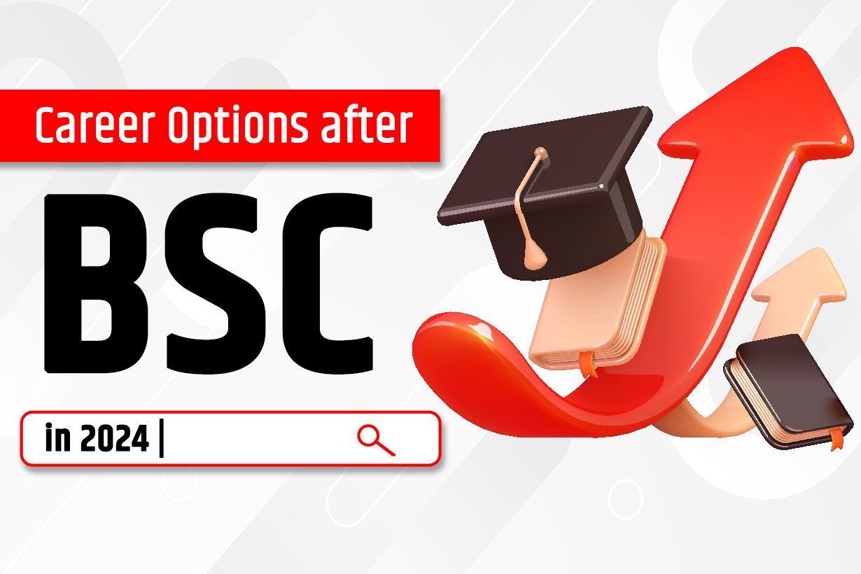 Top 10 Career Options After BSC In 2024 At Rozgar.com